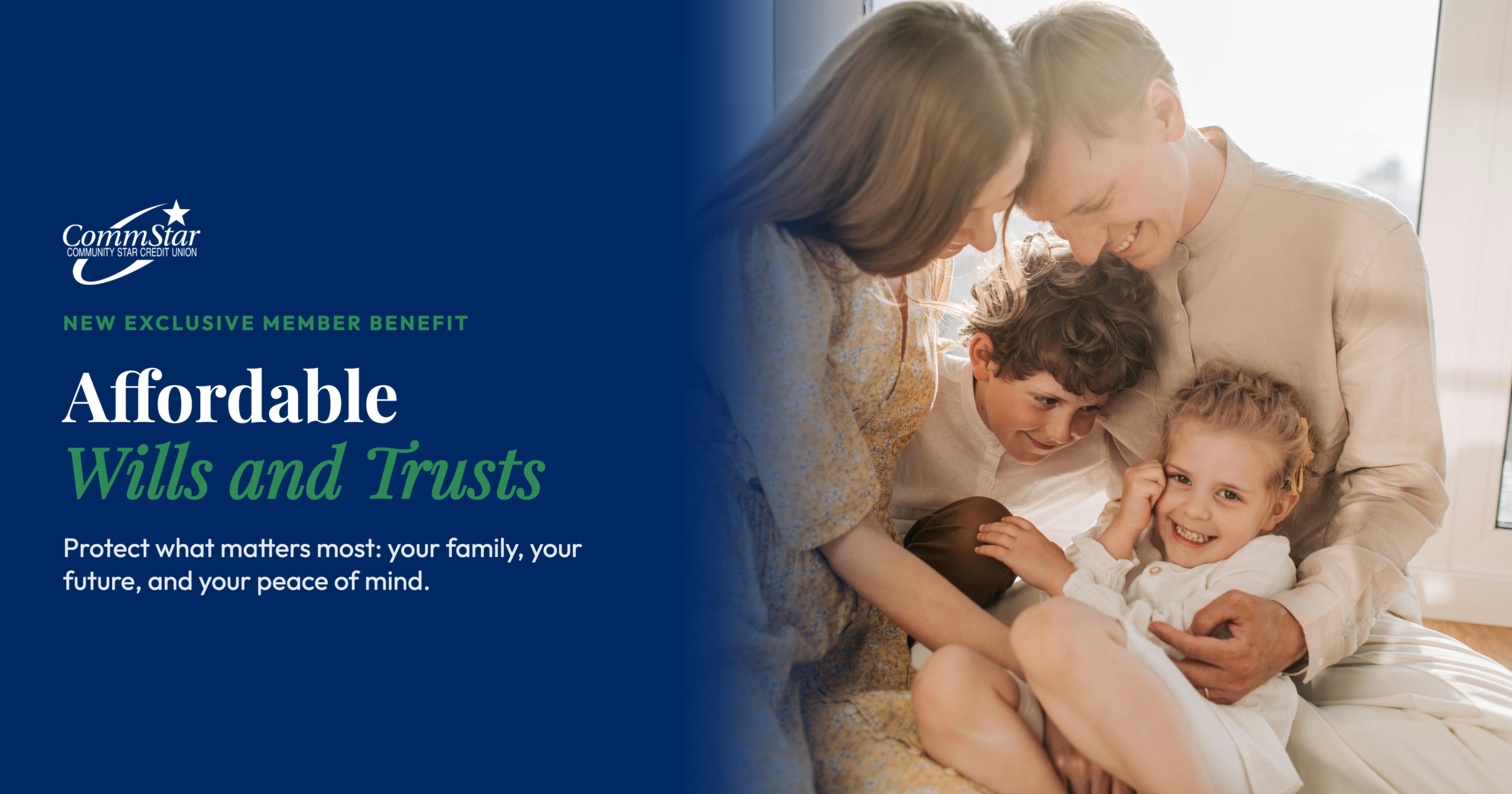 Image: man, woman, and two children sit in front of a window. Text: new exclusive member benefit. Affordable wills and trusts. protect what matters most: your family, your future, and your peace of mind.